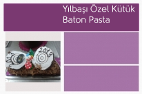 Yılbaşı Özel Kütük Baton Pasta